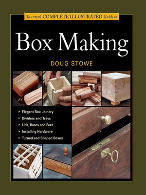 cover image of Taunton's Complete Illustrated Guide to Box Making